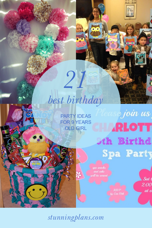21 Best Birthday Party Ideas For 9 Years Old Girl Home Family Style
